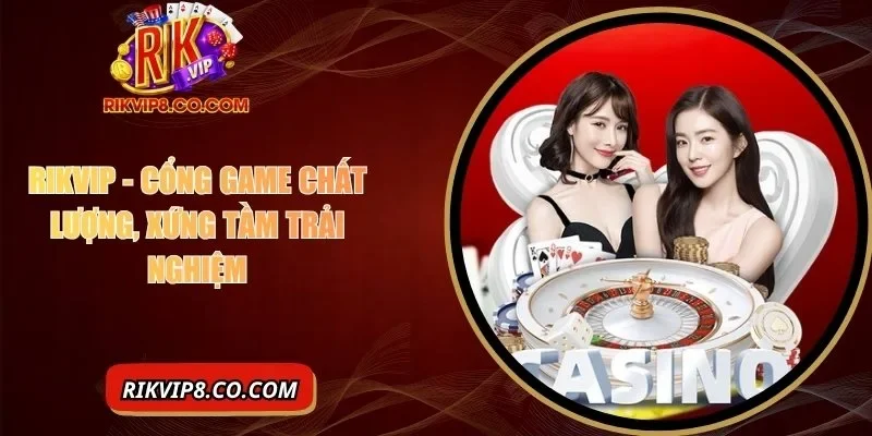 Rikvip - Link vào Cổng Game Rikvip mới nhất 2026